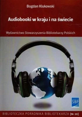 Audiobooki w kraju i na świecie - Klukowski Bogdan<br />