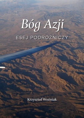 Bóg Azji - Krzysztof Woźniak