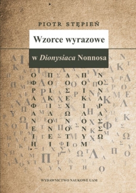 Wzorce wyrazowe w Dionysiaca Nonnosa - Stępień Piotr