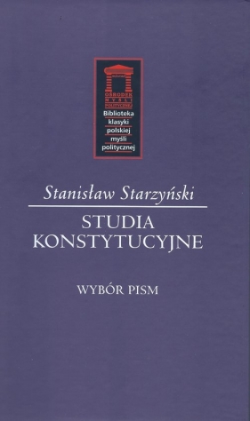 Studia konstytucyjne - Starzyński Stanisław