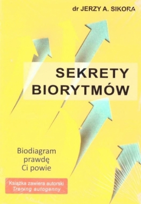 Sekrety biorytmów - Jerzy Alojzy Sikora