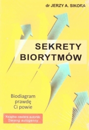 Sekrety biorytmów - Jerzy Alojzy Sikora