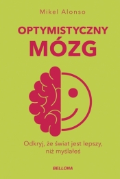Optymistyczny mózg (wydanie pocketowe) - Mikel Alonso