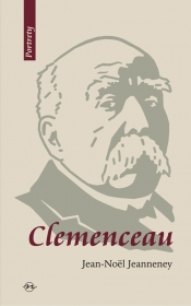 Clemenceau Wizjoner znad Sekwany - Jeanneney Jean-Noël