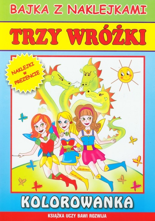 Trzy wróżki Bajka z naklejkami