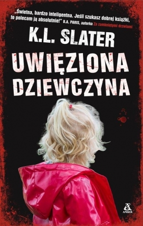 Uwięziona dziewczyna - K.L. Slater