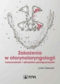 Zakażenia w otorynolaryngologii - Jurek Olszewski