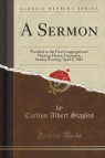 A Sermon Preached in the First Congregational Meeting-House, Lexington, Staples Carlton Albert