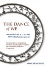 The Dance of We The Mindful Use of Love and Power in Human Systems Horowitz Mark