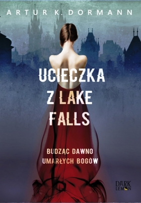 Ucieczka z Lake Falls - Artur K. Dormann