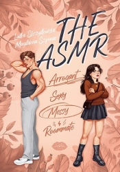 The ASMR (Arrogant-Sexy-Messy-Roommate) - Ludka Skrzydlewska