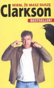 Wiem, że masz duszę - Jeremy Clarkson