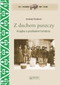 Z duchem puszczy - Andrzej Fiedoruk