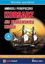 Korsarz jej królewskiej mości (Płyta CD) - Andrzej Perepeczko