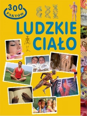 300 faktów Ludzkie ciało - Scuderi Marco<br />