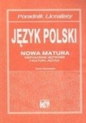 Język polski Nowa matura poradnik licealisty Kształcenie językowe i Bojczewska Teresa