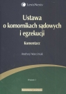 Ustawa o komornikach sądowych Komentarz Marciniak Andrzej