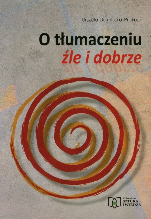 O tłumaczeniu źle i dobrze