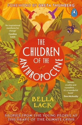 The Children of the Anthropocene - Bella Lack