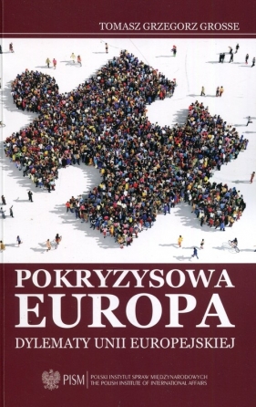 Pokryzysowa Europa - Grosse Tomasz Grzegorz