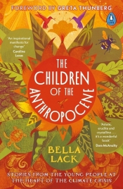 The Children of the Anthropocene - Lack Bella