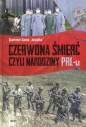 Czerwona śmierć czyli narodziny PRL-u - Skarbimir Socha