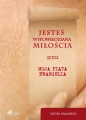 Jesteś wypowiedzianą miłością czyli moja piąta ewangelia - Lydia Salomea