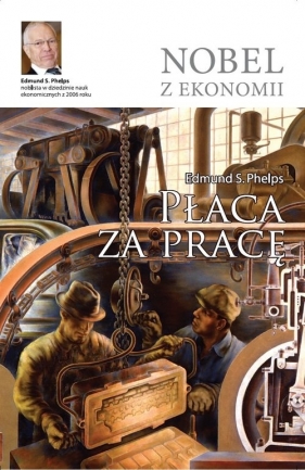 Płaca za pracę - Edmund S. Phelps