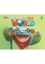 Welcome to Our World 2ed Level 2 SB + online NE - Jill Korey O'Sullivan, Joan Kang Shin