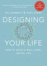 Designing your life How to Build a Well-Lived, Joyful Life Burnett Bill, Evans Dave