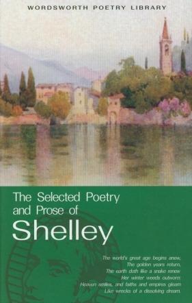 The Selected Poetry And Prose of Shelley - Percy Bysshe Shelley