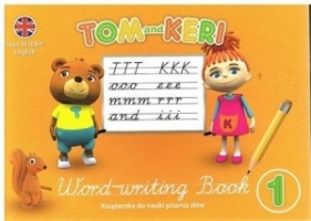 Tom and Keri. Książeczka do nauki pisania słów - Praca zbiorowa