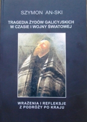 Tragedia Żydów galicyjskich w czasie I wojny światowej