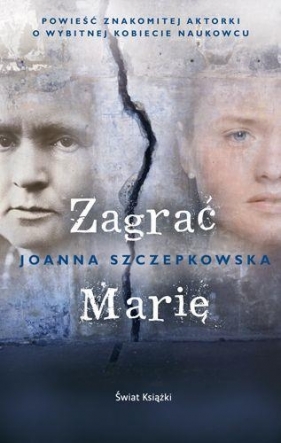 Zagrać Marię - Szczepkowska Joanna