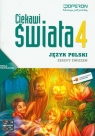 Ciekawi świata 4 Język polski Zeszyt ćwiczeń