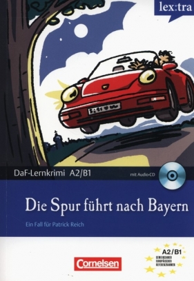 Die Spur führt nach Bayern + CD - Baumgarten Christian, Borbein Volker