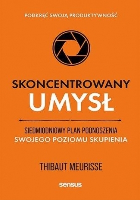 Skoncentrowany umysł. Siedmiodniowy plan podnosz.. - Thibaut Meurisse