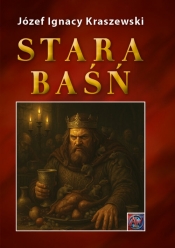 Stara baśń - Józef Ignacy Kraszewski
