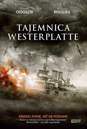 Tajemnica Westerplatte - Chochlew Paweł, Rogulska Aldona<br />
