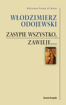 Zasypie wszystko, zawieje... - Odojewski Włodzimierz