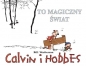 Calvin i Hobbes. Tom 9. To magiczny świat - Bill Watterson