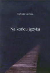 Na końcu języka - Lipińska Elżbieta