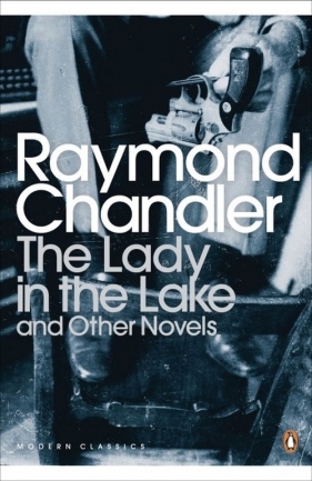 The Lady in the Lake and Other Novels - Chandler Raymond