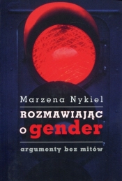 Rozmawiając o gender - Nykiel Marzena