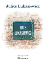 Rue Lukasiewicz Glimpses of a Life LUKASIEWICZ JULIUS