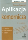 Aplikacja komornicza Egzamin 2015 Pytania Odpowiedzi Tabele Stepaniuk Mariusz