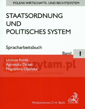 Staatsordnung und politisches system Tom 1 - Burda Urszula, Dickel Agnieszka, Olpińska Magdalena