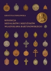 Kolekcja medalików i krzyżyków... - Pawłowska Krystyna 