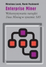 Enterprise Miner Wykorzystywanie narzędzi Data Mining w systemie SAS Lasek Mirosława, Pęczkowski Marek