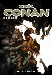Conan. Kroniki. Wilki i smoki. Tom 10 - Opracowanie zbiorowe